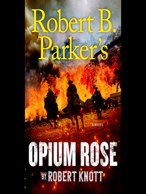 Title details for Opium Rose by Robert Knott - Wait list